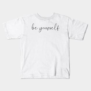 Be yourself typography Kids T-Shirt